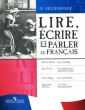 Lire, ecrire et parler le francais / Читаем, пишем и говорим по-французски Издательство: Просвещение, 2010 г Мягкая обложка, 160 стр ISBN 978-5-09-024578-4 Тираж: 3000 экз Формат: 70x90/16 (~170х215 мм) инфо 7406a.